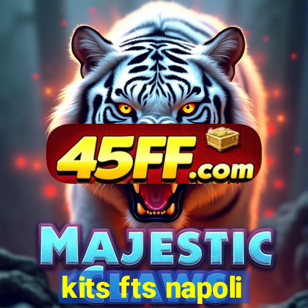 kits fts napoli